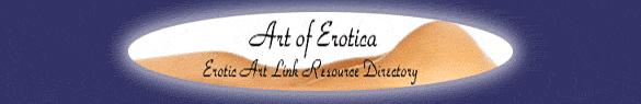 Art Of Erotica  - Erotic Art Resource Directory - The place to find erotic art